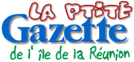 News from the island of Reunion with ptite Gazette